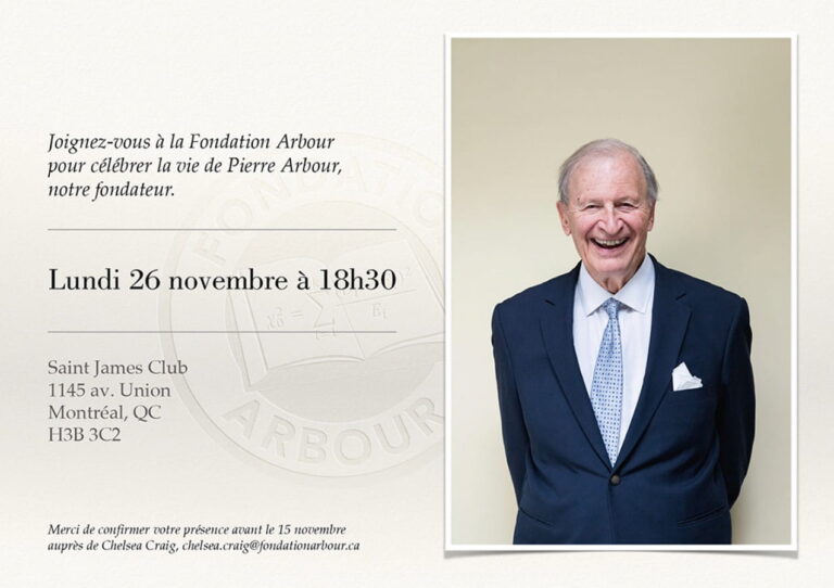 Joignez-vous à la Fondation Arbour pour célebrer la vie de Pierre Arbour, notre fondateur